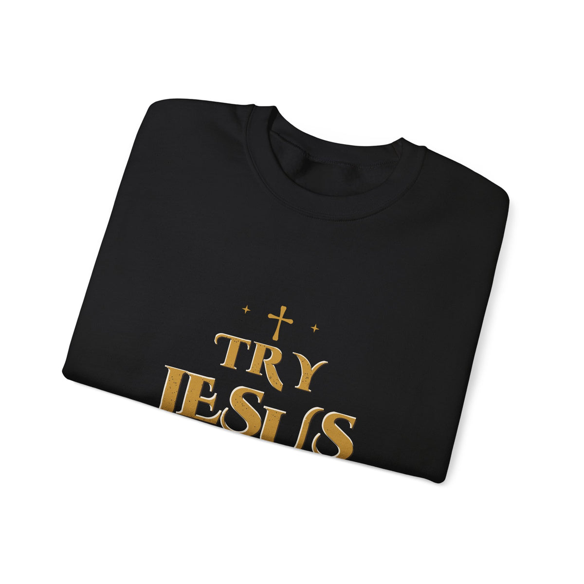 Try Jesus Not Me Crewneck Sweatshirt — Talitha Thread Co.