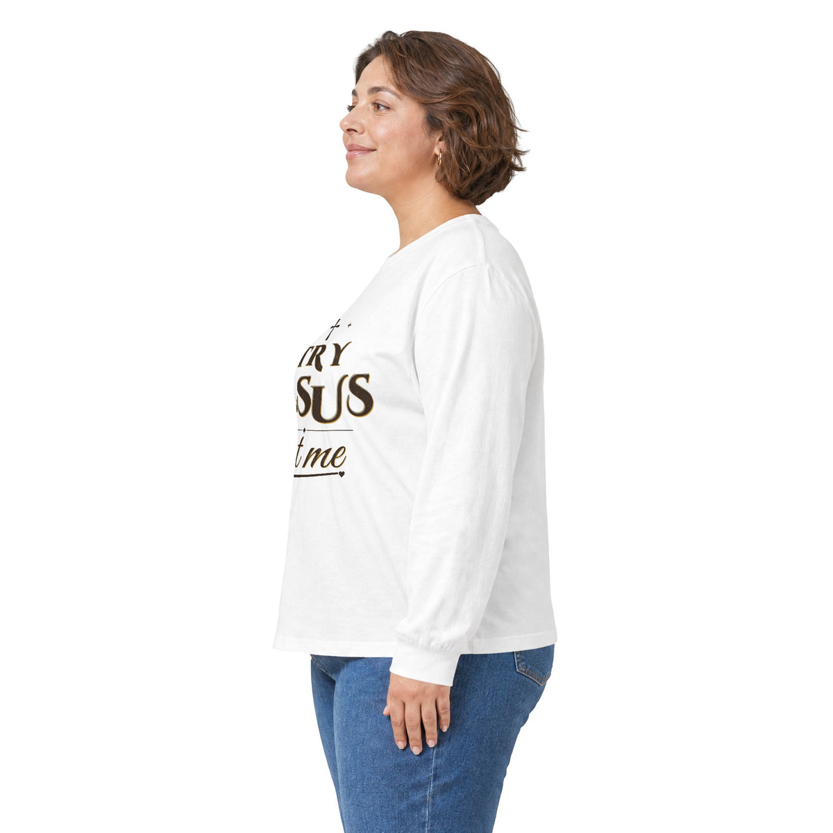Try Jesus Not Me Long Sleeve Tee — Talitha Thread Co.