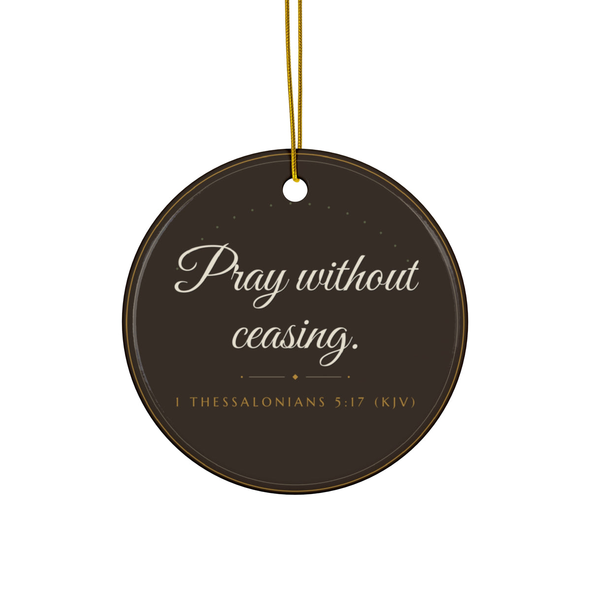 Pray Without Ceasing Ornament