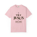 Try Jesus Not Me Tee — Talitha Thread Co.