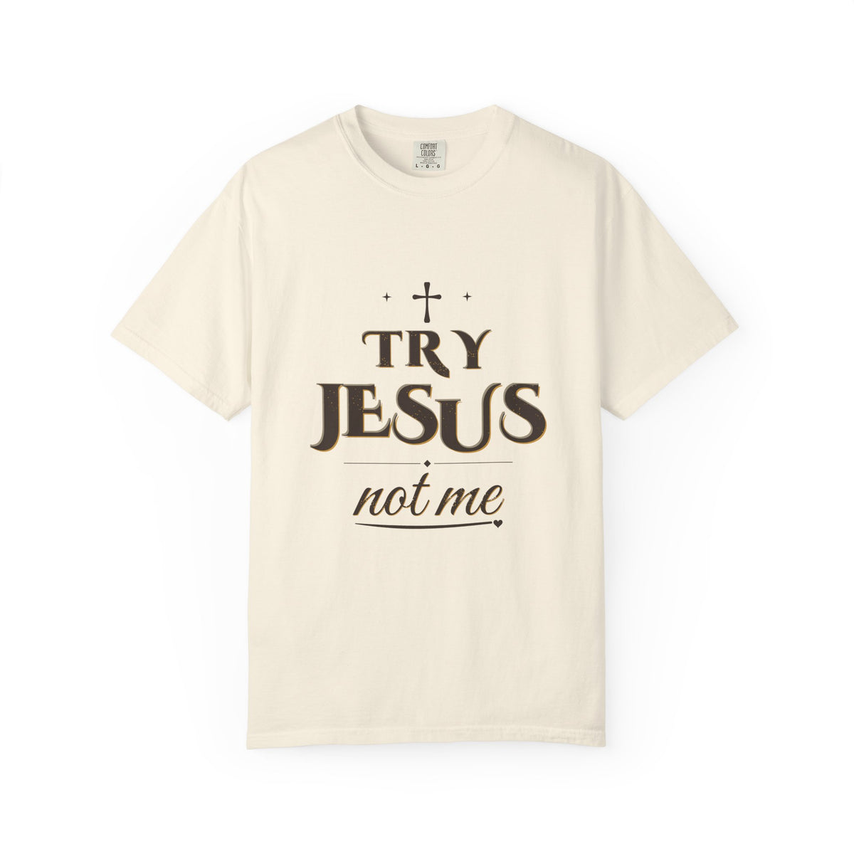 Try Jesus Not Me Tee — Talitha Thread Co.