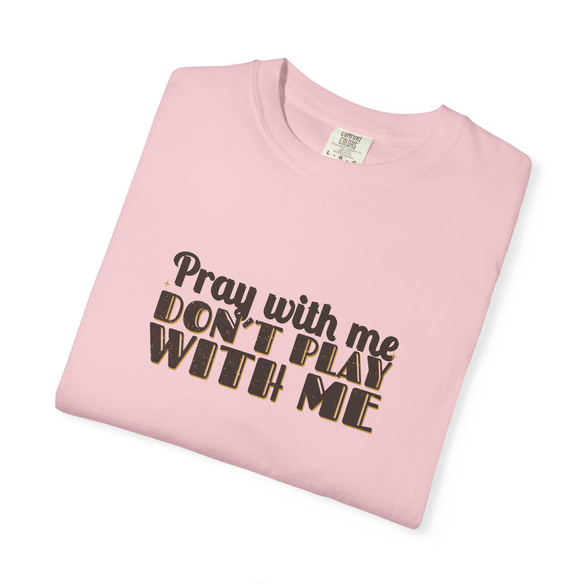 Pray With Me lettering design on folded Blossom tee, front view